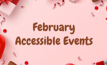 6 Accessible Events To Explore This Valentines Day