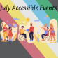 6 Accessible Events To Enjoy In July