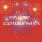 7 Accessible Events To Enjoy In November