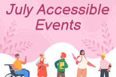 July accessible events 2024